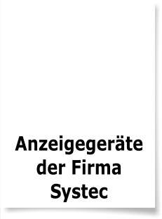 Anzeigegerte der Firma  Systec