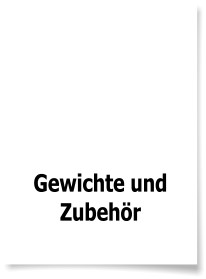 Gewichte und Zubehr